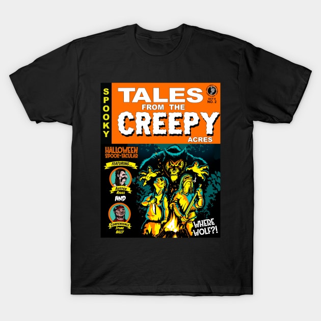 Tales from the Creepy Acres Halloween Spooktacular 2 T-Shirt T-Shirt by CreepyAcres